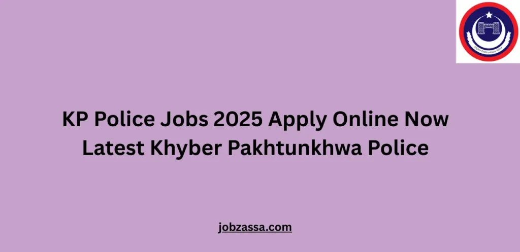 KP Police Jobs 2025 Apply Online Now Latest Khyber Pakhtunkhwa Police