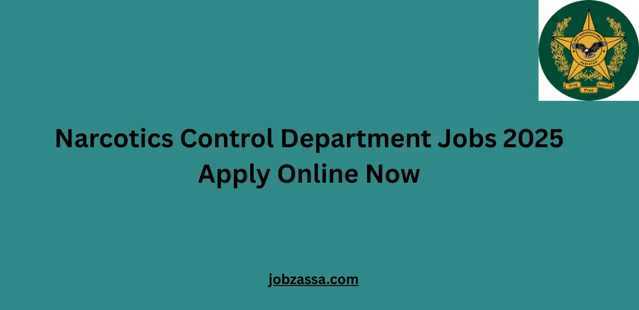 Narcotics Control Department Jobs 2025 Apply Online Now